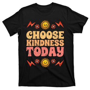 Choose Kindness Today Motivational Kind People For Humanity T-Shirt