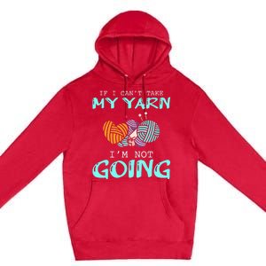 Crocheting Knitting Yarn Funny Knitting Yarn Crochet Premium Pullover Hoodie