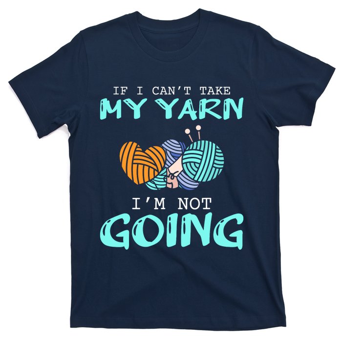 Crocheting Knitting Yarn Funny Knitting Yarn Crochet T-Shirt