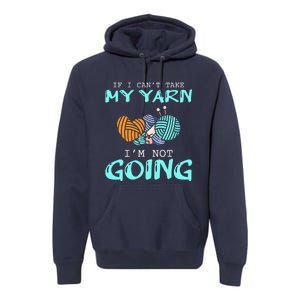 Crocheting Knitting Yarn Funny Knitting Yarn Crochet Premium Hoodie