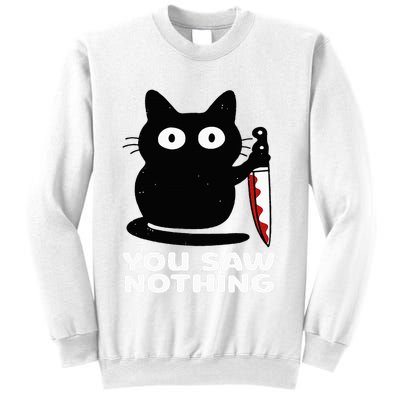 Cat Knife You Saw Nothing Sweatshirt