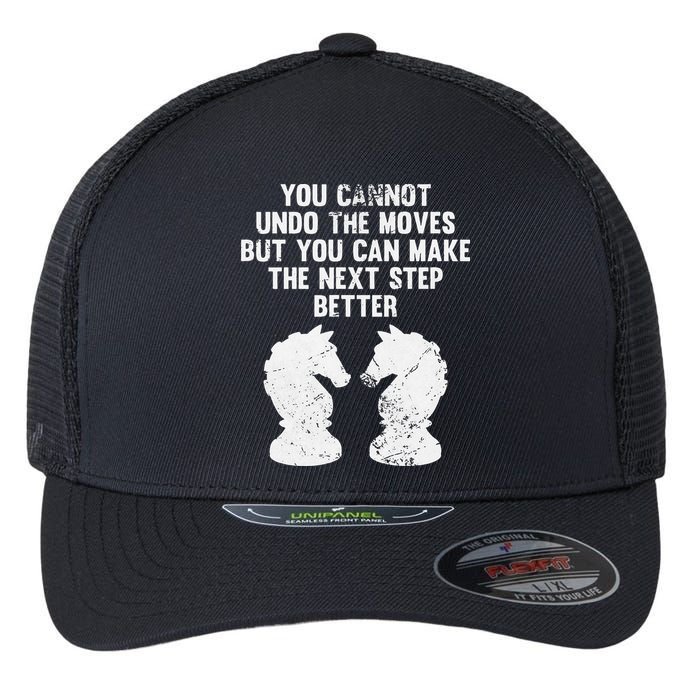 Chess Knight You Cannot Undo The Moves Chess Player Grunge Flexfit Unipanel Trucker Cap