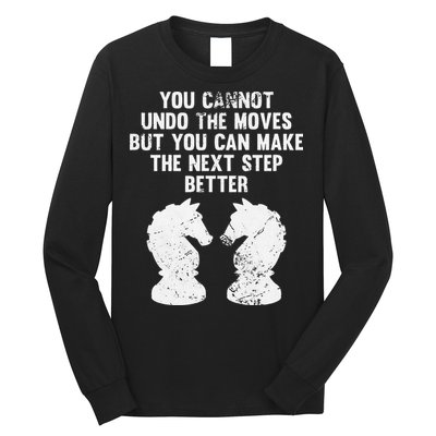 Chess Knight You Cannot Undo The Moves Chess Player Grunge Long Sleeve Shirt