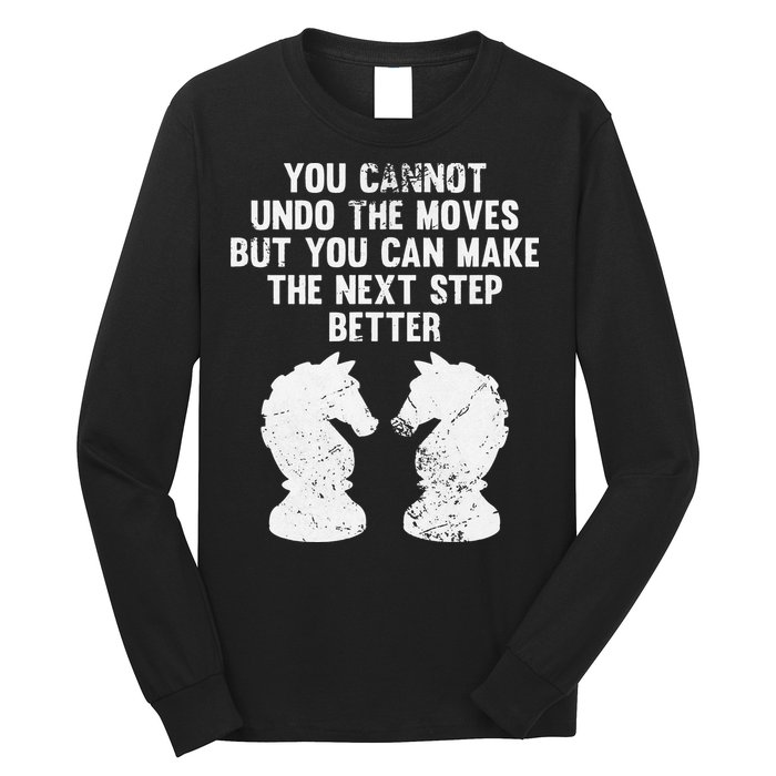 Chess Knight You Cannot Undo The Moves Chess Player Grunge Long Sleeve Shirt