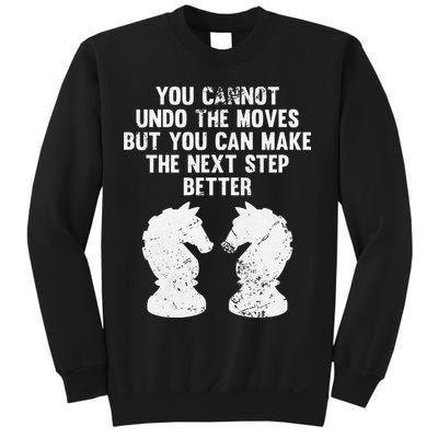 Chess Knight You Cannot Undo The Moves Chess Player Grunge Sweatshirt