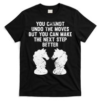Chess Knight You Cannot Undo The Moves Chess Player Grunge T-Shirt