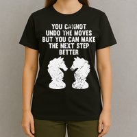 Chess Knight You Cannot Undo The Moves Chess Player Grunge T-Shirt