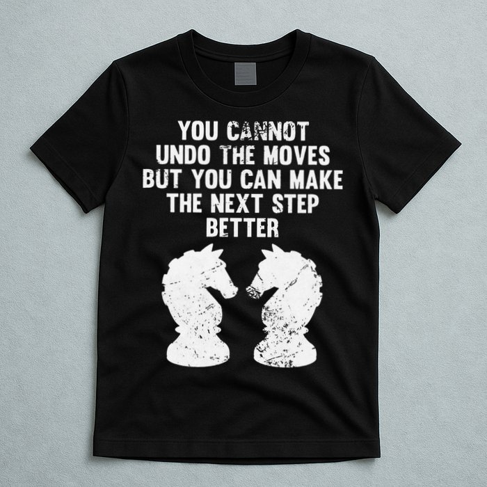 Chess Knight You Cannot Undo The Moves Chess Player Grunge T-Shirt