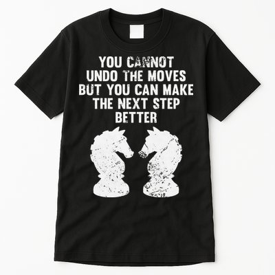 Chess Knight You Cannot Undo The Moves Chess Player Grunge Tall T-Shirt