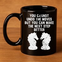Chess Knight You Cannot Undo The Moves Chess Player Grunge 11oz C Handle Ceramic Mug