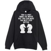 Chess Knight You Cannot Undo The Moves Chess Player Grunge Premium Pullover Hoodie