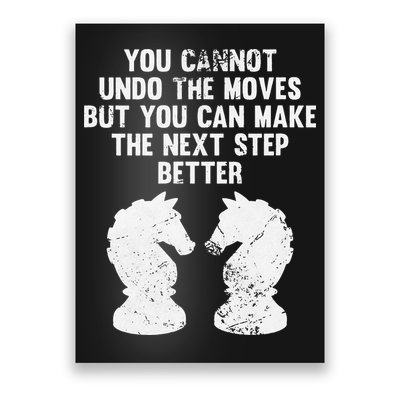 Chess Knight You Cannot Undo The Moves Chess Player Grunge Poster
