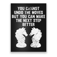 Chess Knight You Cannot Undo The Moves Chess Player Grunge Poster