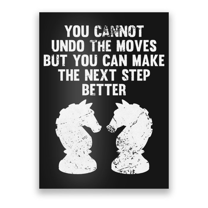 Chess Knight You Cannot Undo The Moves Chess Player Grunge Poster