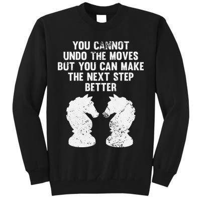 Chess Knight You Cannot Undo The Moves Chess Player Grunge Tall Sweatshirt