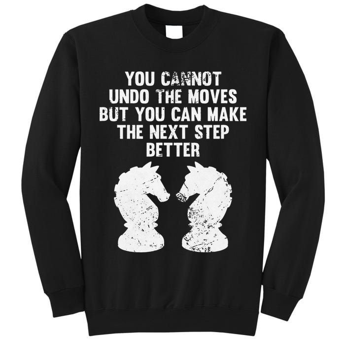 Chess Knight You Cannot Undo The Moves Chess Player Grunge Tall Sweatshirt