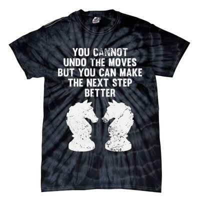 Chess Knight You Cannot Undo The Moves Chess Player Grunge Tie-Dye T-Shirt