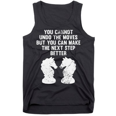 Chess Knight You Cannot Undo The Moves Chess Player Grunge Tank Top