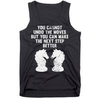 Chess Knight You Cannot Undo The Moves Chess Player Grunge Tank Top