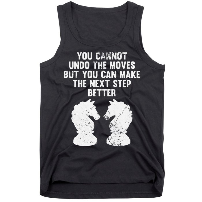 Chess Knight You Cannot Undo The Moves Chess Player Grunge Tank Top