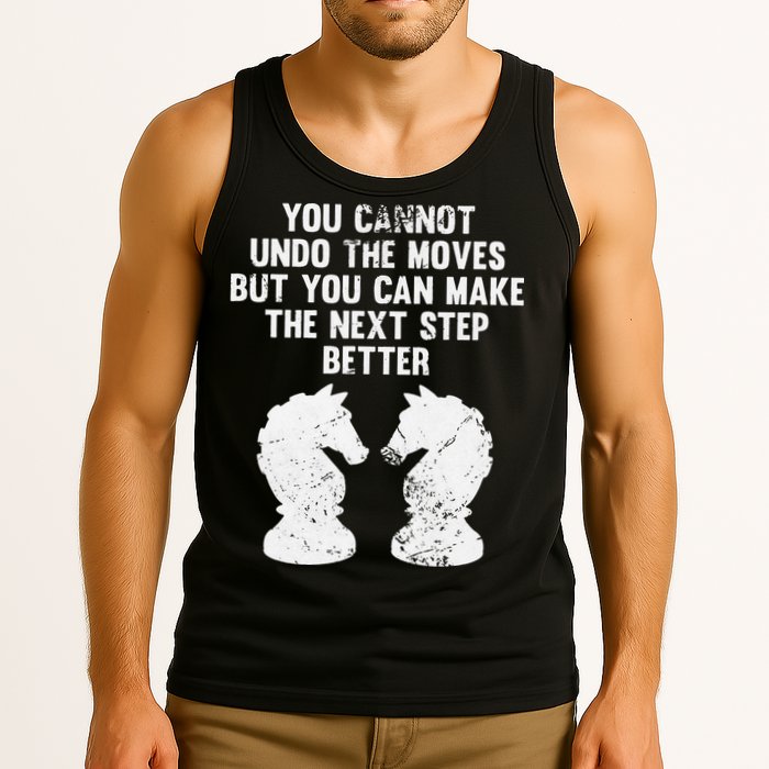 Chess Knight You Cannot Undo The Moves Chess Player Grunge Tank Top