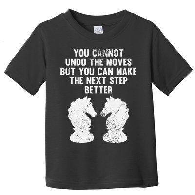 Chess Knight You Cannot Undo The Moves Chess Player Grunge Toddler T-Shirt