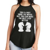 Chess Knight You Cannot Undo The Moves Chess Player Grunge Women's Perfect Tri Rocker Tank