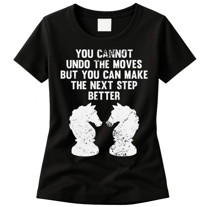 Chess Knight You Cannot Undo The Moves Chess Player Grunge Womens T-Shirt