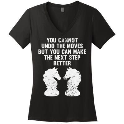 Chess Knight You Cannot Undo The Moves Chess Player Grunge Women's V-Neck T-Shirt