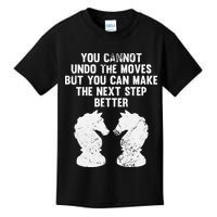 Chess Knight You Cannot Undo The Moves Chess Player Grunge Kids T-Shirt