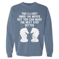Chess Knight You Cannot Undo The Moves Chess Player Grunge Garment-Dyed Sweatshirt