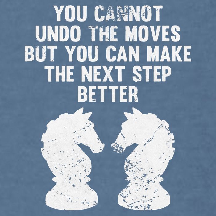 Chess Knight You Cannot Undo The Moves Chess Player Grunge Garment-Dyed Sweatshirt