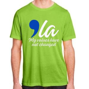 Comma La 2024 My Values Have Not Changed Adult ChromaSoft Performance T-Shirt