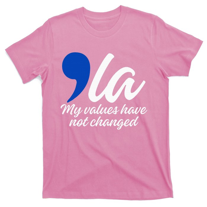 Comma La 2024 My Values Have Not Changed T-Shirt