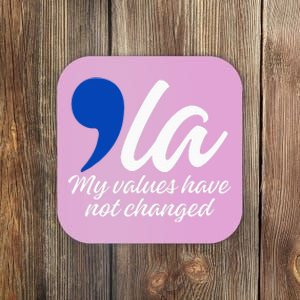 Comma La 2024 My Values Have Not Changed Coaster