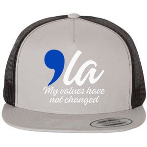 Comma La 2024 My Values Have Not Changed Flat Bill Trucker Hat