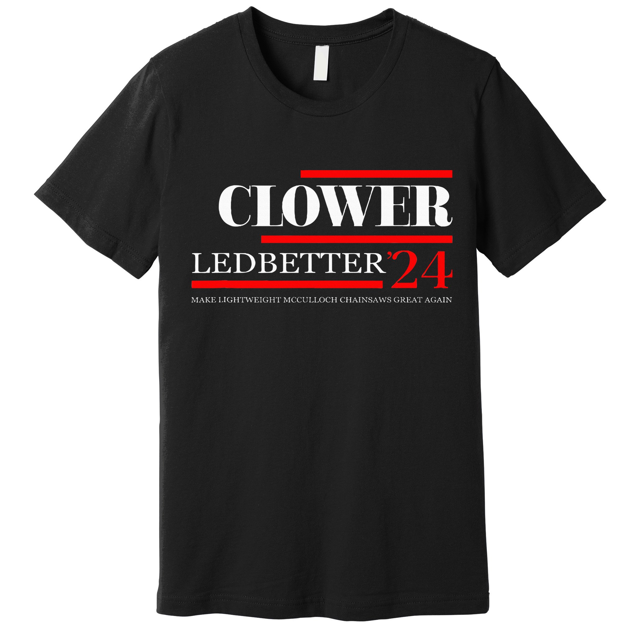 Clower Ledbetter 2024 Make Great Again Premium T-Shirt