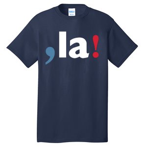 Comma + La 2024 Kamala Harris Tall T-Shirt