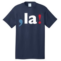 Comma + La 2024 Kamala Harris Tall T-Shirt