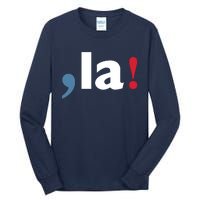 Comma + La 2024 Kamala Harris Tall Long Sleeve T-Shirt