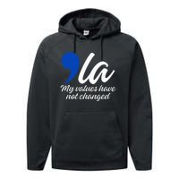 Comma La 2024 My Values Have Not Changed Funny Performance Fleece Hoodie