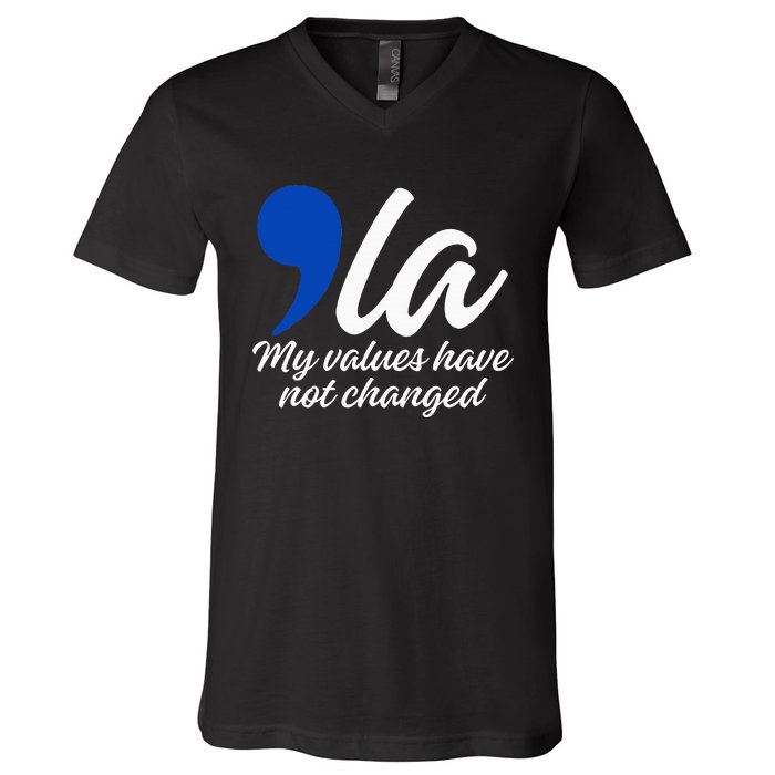 Comma La 2024 My Values Have Not Changed Funny V-Neck T-Shirt