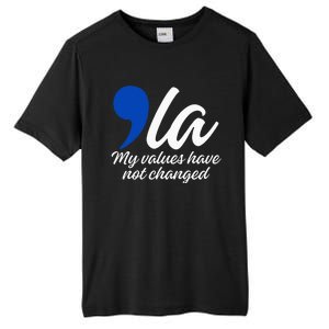 Comma La 2024 My Values Have Not Changed Funny Tall Fusion ChromaSoft Performance T-Shirt