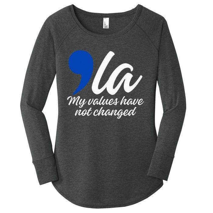 Comma La 2024 My Values Have Not Changed Funny Women's Perfect Tri Tunic Long Sleeve Shirt