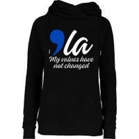 Comma La 2024 My Values Have Not Changed Funny Womens Funnel Neck Pullover Hood