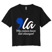 Comma La 2024 My Values Have Not Changed Funny Women's Crop Top Tee