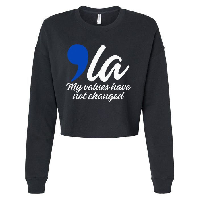 Comma La 2024 My Values Have Not Changed Funny Cropped Pullover Crew