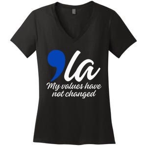 Comma La 2024 My Values Have Not Changed Funny Women's V-Neck T-Shirt