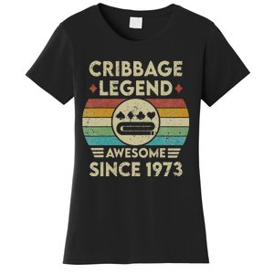 Cribbage Legend 49 Years Old Awesome Since 1973 Cribbage Women's T-Shirt