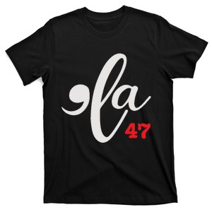 Comma La 47 Kamala For President 2024 Election Funny T-Shirt